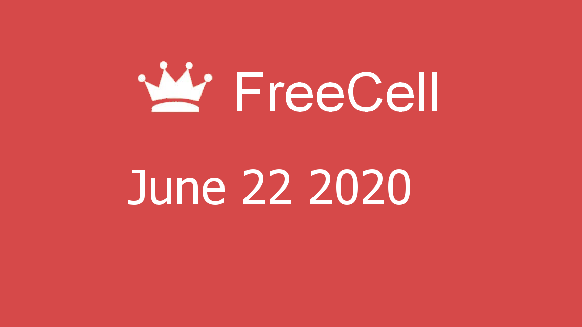 Microsoft solitaire collection - FreeCell - June 22 2020
