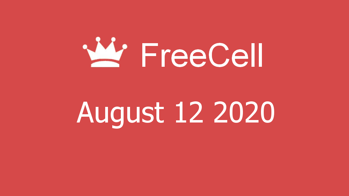 Microsoft solitaire collection - FreeCell - August 12 2020