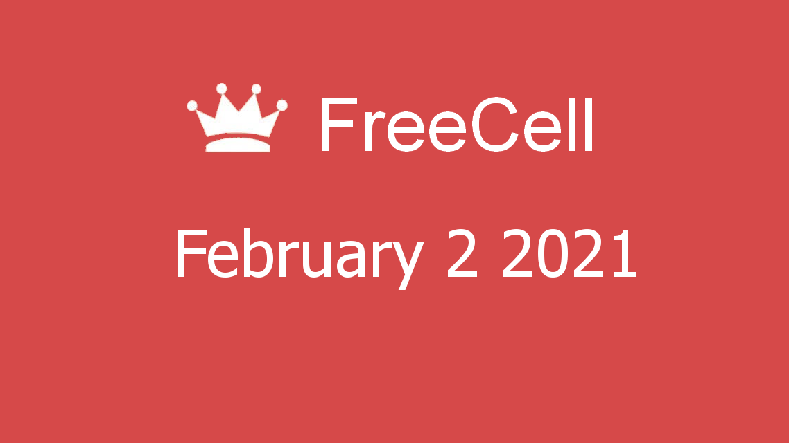 Microsoft solitaire collection - FreeCell - February 02 2021