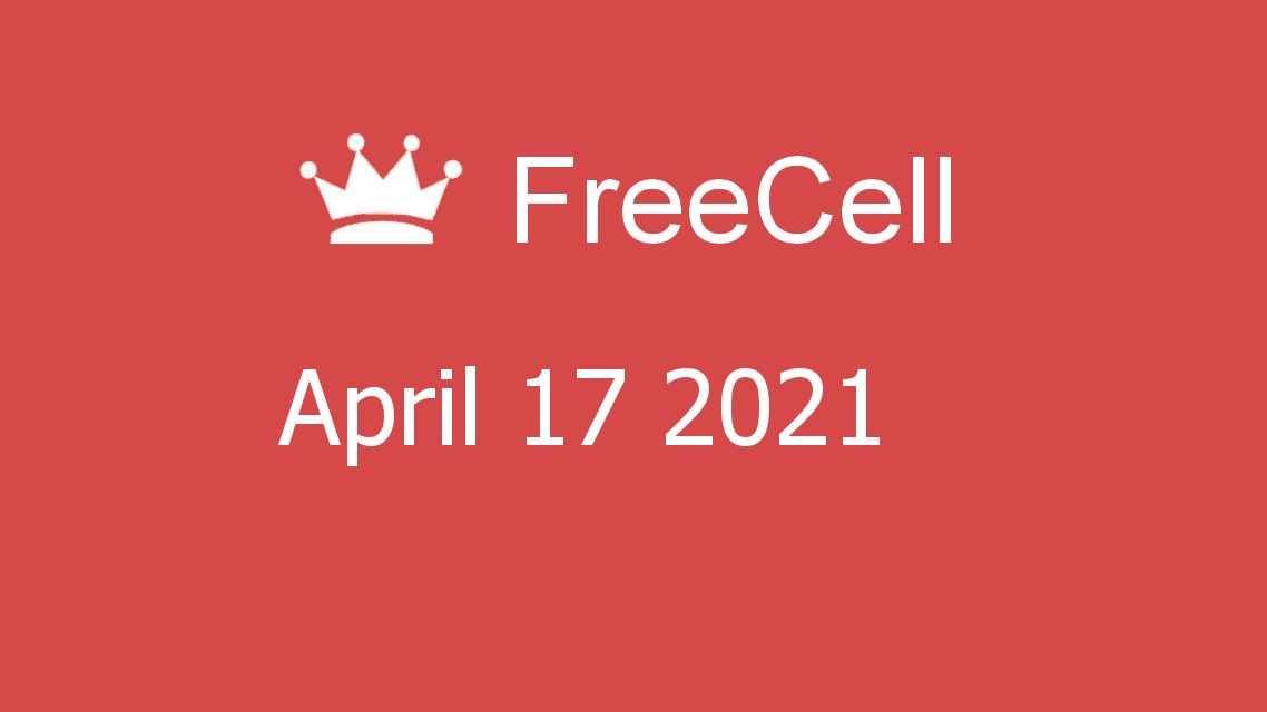 Microsoft solitaire collection - FreeCell - April 17 2021