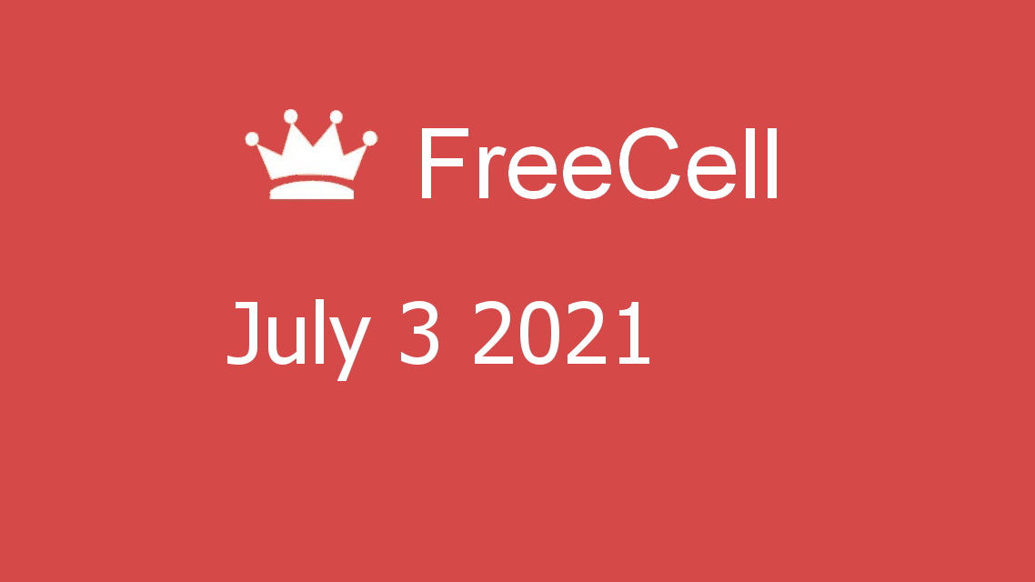 Microsoft solitaire collection - FreeCell - July 03 2021