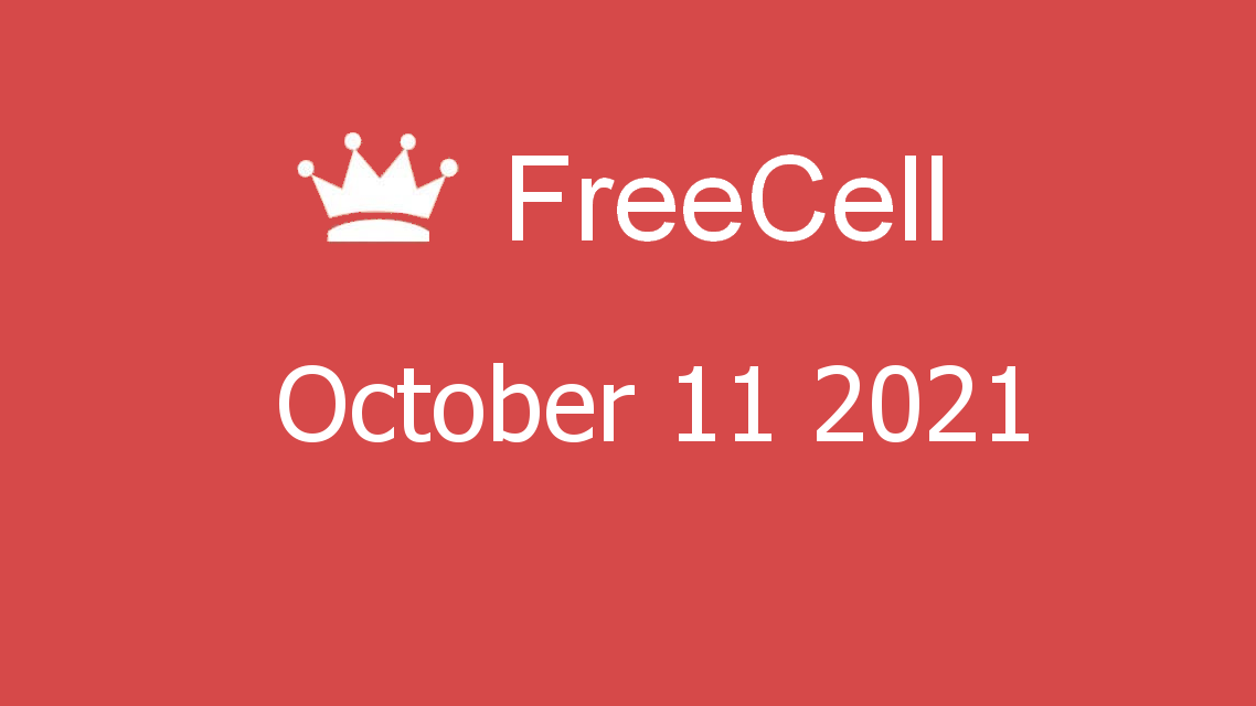 Microsoft solitaire collection - FreeCell - October 11 2021