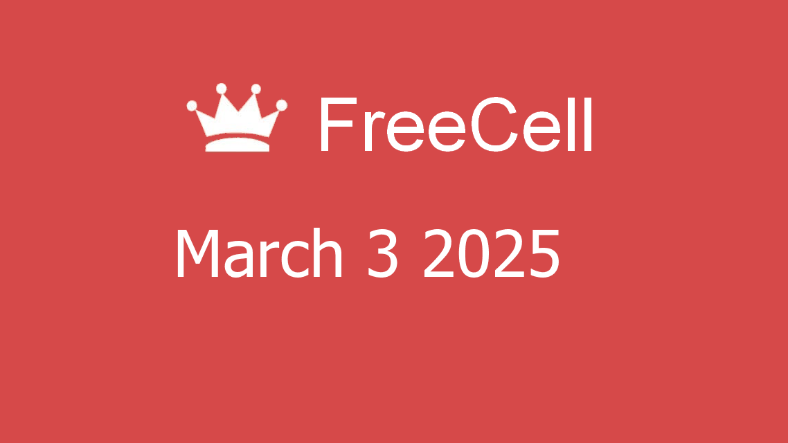 Microsoft solitaire collection - FreeCell - March 03 2025